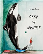 Zobacz : Orka w wan... - Hania Buch