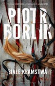 Białe kłam... - Piotr Borlik -  Książka z wysyłką do Niemiec 