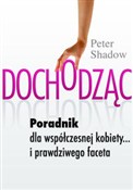 Książka : Dochodząc ... - Peter Shadow