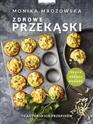 Zdrowe prz... - Monika Mrozowska - Ksiegarnia w niemczech