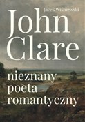 John Clare... - Jacek Wiśniewski - Ksiegarnia w niemczech