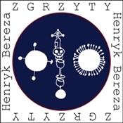 Zgrzyty - Henryk Bereza -  Polnische Buchandlung 