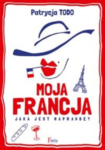 Bild von Moja Francja Jaka jest naprawdę?