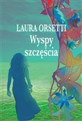 Wyspy szcz... - Laura Orsetti -  polnische Bücher