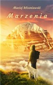 Zobacz : Marzenia - Maciej Wiszniewski