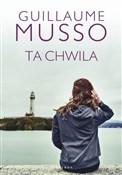 Zobacz : Ta chwila - Guillaume Musso