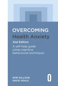 Bild von Overcoming Health Anxiety 2nd Edition: A Self-Help Guide Using Cognitive Behavioural Techniques