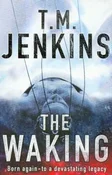 Polska książka : The Waking... - T.M. Jenkins