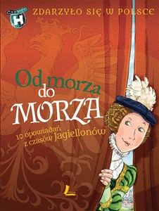 Obrazek Od morza do morza Zdarzyło się w Polsce