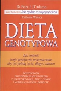Bild von Dieta genotypowa Jak zmienić swoje genetyczne przeznaczenie, aby żyć pełnią życia, długo i zdrowo