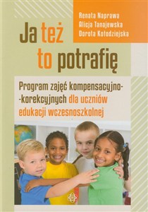 Obrazek Ja też to potrafię Program zajęć kompensacyjno-korekcyjnych dla uczniów edukacji wczesnoszkolnej