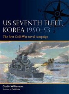 Bild von US Seventh Fleet, Korea 1950-53 The first Cold War naval campaign