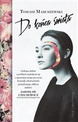 Książka : Do końca ś... - Tomasz Maruszewski