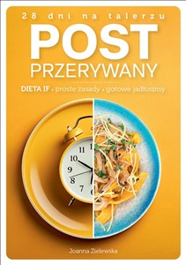 Obrazek Post Przerywany dieta IF, proste zasady gotowe jadłospisy