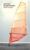 Książka : Teatr i mo... - Antonina Grzegorzewska