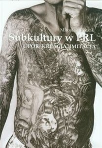 Bild von Subkultury w PRL Opór, kreacja, imitacja