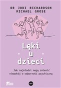 Zobacz : Lęki u dzi... - Jodi Richardson, Michael Grose