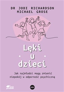 Obrazek Lęki u dzieci Jak najmłodsi mogą zmienić niepokój w odporność psychiczną