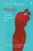 Polska książka : Miłość O s... - Leo F. Buscaglia