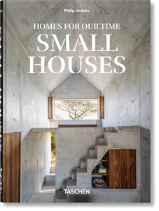 Bild von Homes For Our Time. Small Houses. 45th Ed.