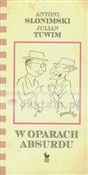 W oparach ... - Antoni Słonimski, Julian Tuwim -  Polnische Buchandlung 