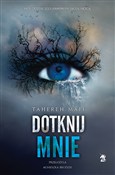 Dotknij mn... - Tahereh Mafi -  Książka z wysyłką do Niemiec 