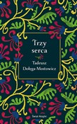 Zobacz : Trzy serca... - Tadeusz Dołęga-Mostowicz