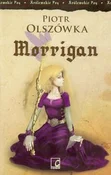 Polska książka : Morrigan - Piotr Olszówka