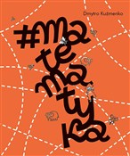 Matematyka... - Dmytro Kuźmanko -  Książka z wysyłką do Niemiec 