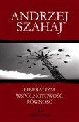 Liberalizm... - Andrzej Szahaj -  Polnische Buchandlung 