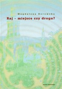 Obrazek Raj - miejsce czy droga?