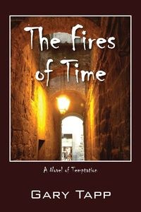 Obrazek The Fires of Time A Novel of Temptation