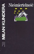 Nieśmierte... - Milan Kundera -  fremdsprachige bücher polnisch 