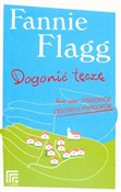 Książka : Dogonić tę... - Fannie Flagg