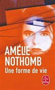 Zobacz : Une forme ... - Amelie Nothomb