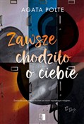 Zawsze cho... - Agata Polte -  polnische Bücher