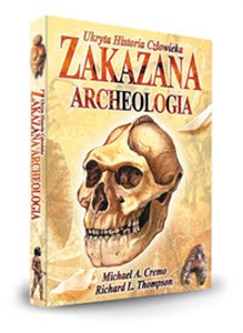 Obrazek Zakazana Archeologia Ukryta Historia Człowieka