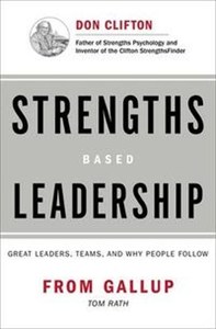 Obrazek Strengths Based Leadership Great Leaders, Teams, and Why People Follow