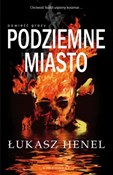 Podziemne ... - Łukasz Henel - buch auf polnisch 