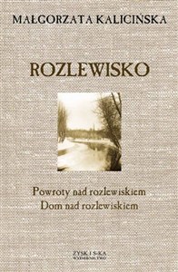 Obrazek Rozlewisko Powroty nad rozlewiskiem Dom nad rozlewiskiem