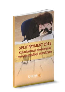 Obrazek Split Payment 2018 Konsekwencje stosowania nowych regulacji w praktyce