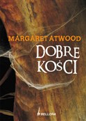 Zobacz : Dobre kośc... - Margaret Atwood