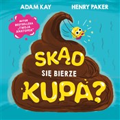 Skąd się b... - Adam Kay, Henry Paker -  Polnische Buchandlung 