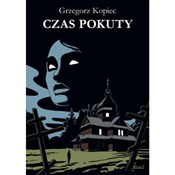 Czas pokut... - Grzegorz Kopiec -  Książka z wysyłką do Niemiec 