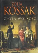 Zobacz : Złota Woln... - Zofia Kossak