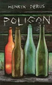Zobacz : Poligon - Henryk Derus