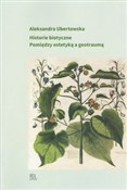 Historie b... - Aleksandra Ubertowska - buch auf polnisch 