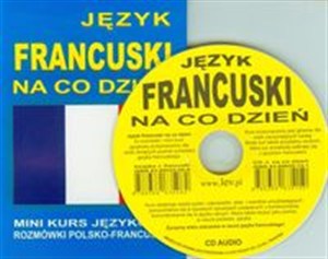 Bild von Język francuski na co dzień + CD Mini kurs językowy Rozmówki polsko - francuskie