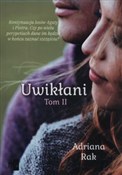 Zobacz : Uwikłani T... - Adriana Rak