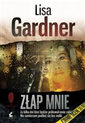 Złap mnie - Lisa Gardner -  polnische Bücher